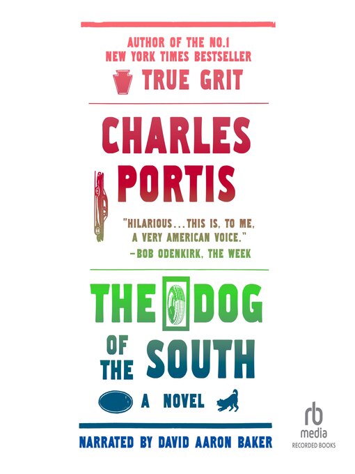 Title details for The Dog of the South by Charles Portis - Available